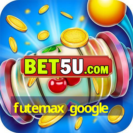 futemax google